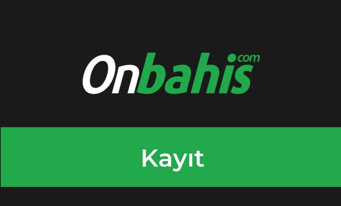 Onbahis Kayıt