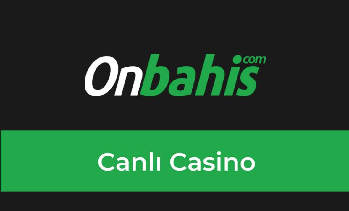 Onbahis Canlı Casino