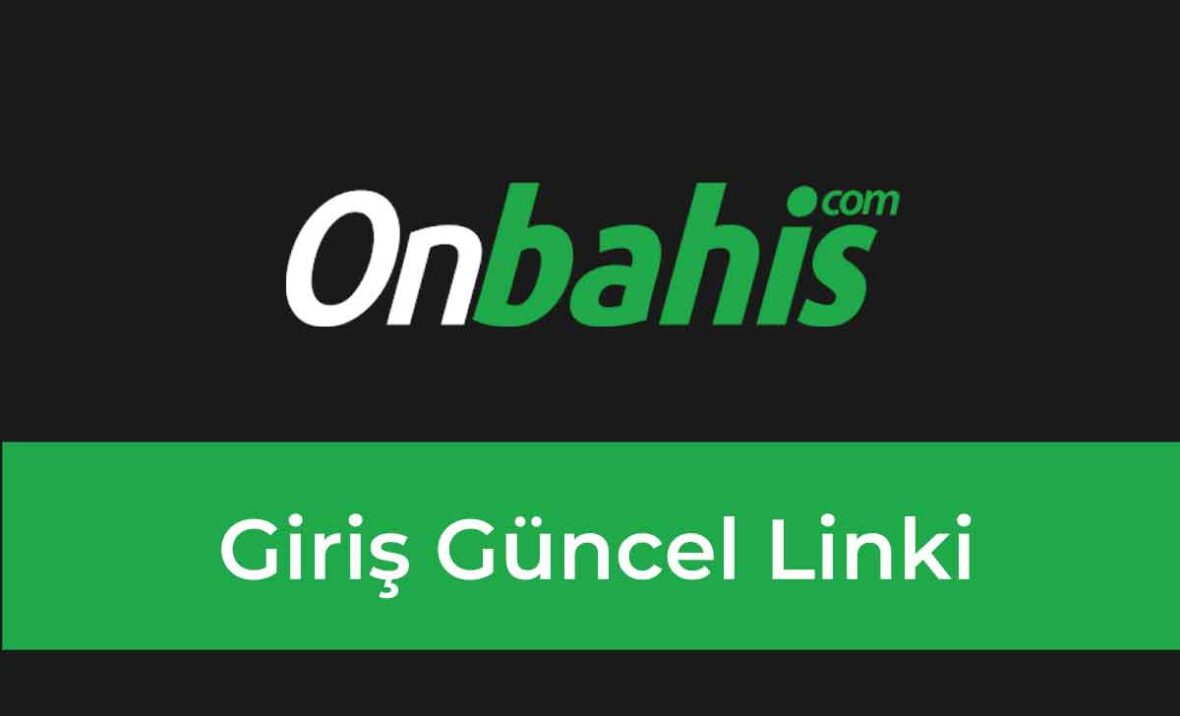 Onbahis Giriş Güncel Linki