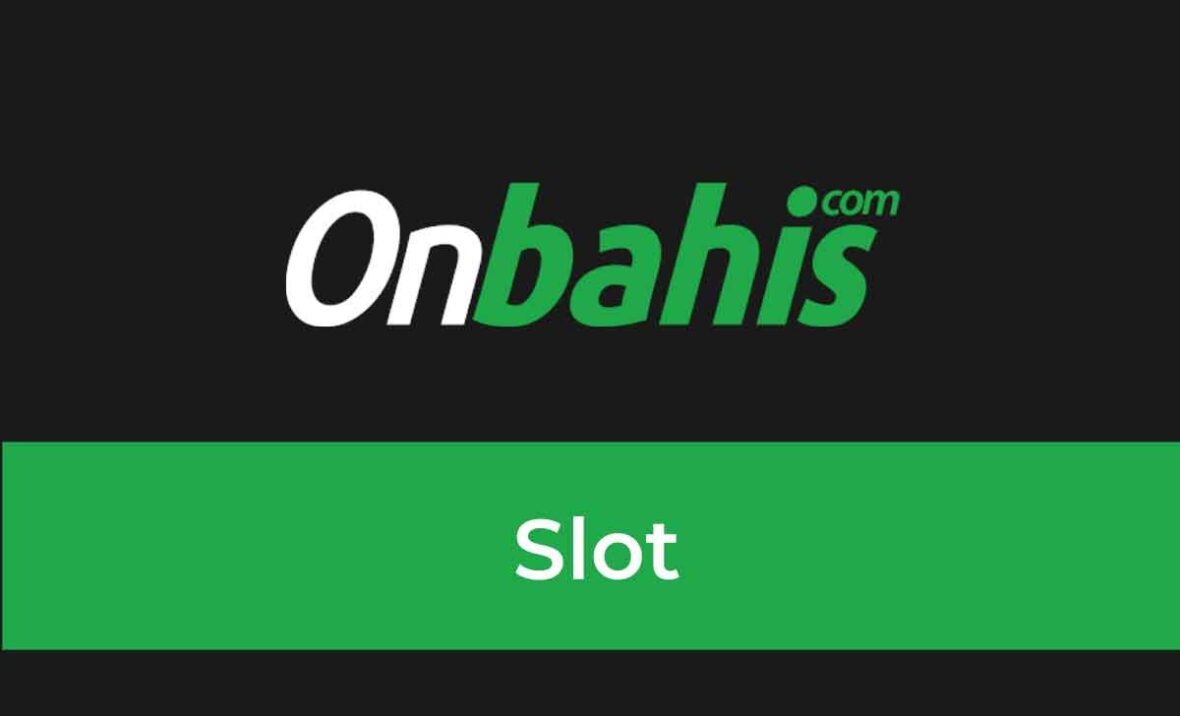 Onbahis Slot